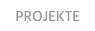 PROJEKTE